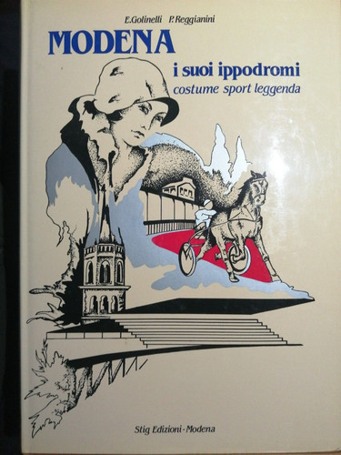 Modena i suoi - i, ippodromi