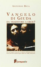 Vangelo di Giuda. Giuda eroe o