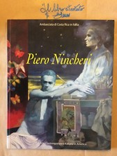Piero Nincheri (1940-1999) opere dell'ultimo periodo. A cura di Gregorio Rossi