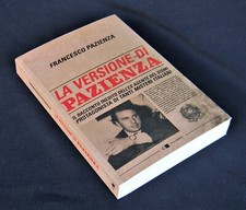LA VERSIONE DI PAZIENZA (Il racconto inedito dell'ex agente del Sismi, Servizi)