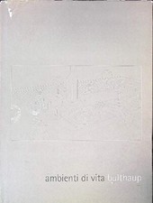 Ambienti di vita. Bulthaup - [bulthaup 2005]