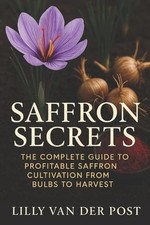 Saffron Secrets: The Complete