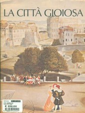 LA CITTA' GIOIOSA BERTELLI CARLO LIBRI SCHEIWILLER 1996 CIVITAS EUROPAEA