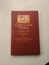 Gabriel Garcia Marquez - Nessuno Scrive Al Colonnello - Libro Nuovo - 1982