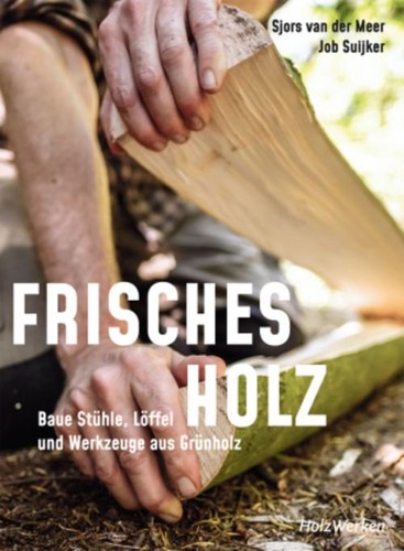 Frisches holz sjors van der - ~,