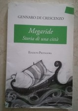 MEGARIDE STORIA DI UNA CITTA NAPOLI GENNARIO DE CRESCENZO EDIZIONI PRATAGORA AZ