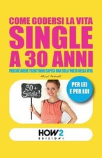 Come Godersi La Vita Single a