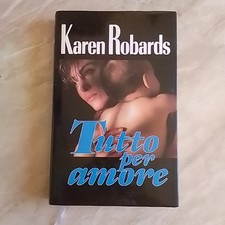 Karen Robards - Tutto per amore - Euroclub Originale