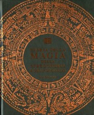 LIBRO STORIA DELLA MAGIA, DELLA STREGONERIA E DELL'OCCULTO 