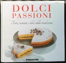 DOLCI PASSIONI. TORTE