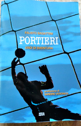 Portieri eroi sventura - sventura,
