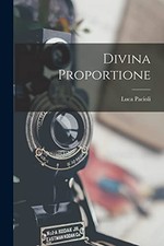 Pacioli - Divina Proportione -
