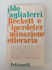 BECKETT E L'IPERDETERMINAZIONE LETTERARIA - ALDO TAGLIAFERRI - FELTRINELLI 1967