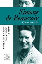 Simone De Beauvoir. Libertà e