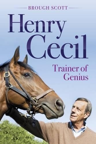Henry cecil trainer genius - trainer,