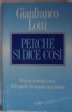 Lotti PERCHÉ SI DICE COSÌ Rizzoli 2000