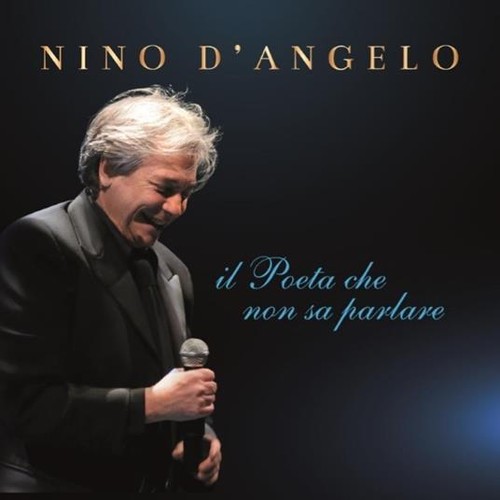Nino angelo il poeta che - d'angelo,