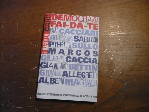 Democrazia fai te i - democrazia,