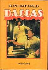 Dallas. di Burt Hirschfeld ed