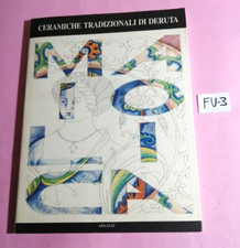 LIBRO CERAMICHE TRADIZIONALI DI DERUTA -GIULIO BUSTI -MOSTRA DI STRASBURGO 1997