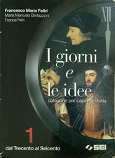 I giorni e le idee. Con quaderno. Per le Scuole superiori. Con CD-ROM. Vol. 1: C