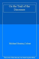 On the Trail of the Dinosaurs