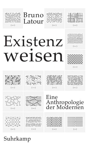 Existenzweisen bruno latour - existenzweisen,