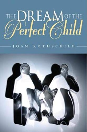 The dream perfect child - of,