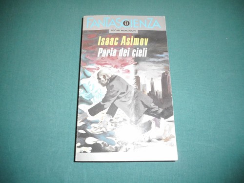 Isaac asimov paria dei - asimov, cieli