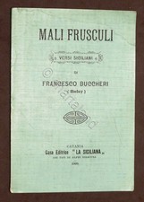 Poesia - Mali Fruscoli - Versi siciliani di F. Buccheri (Boley) - 1909