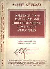 Influence lines for plane and phree - dimensional continuous structures. . Samue