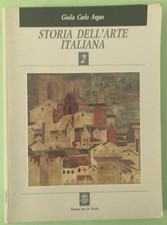 GIULIO CARLO ARGAN - STORIA DELL'ARTE ITALIANA - Vol. 2 - SANSONI - Libro [L326]