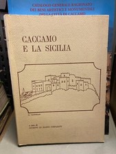 Caccamo e la Sicilia il castello a cura di Giuseppe lo Bianco comparato