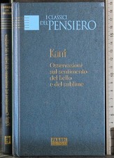 I CLASSICI DEL PENSIERO. OSSERVAZIONI DEL BELLO E DEL SUBLIME. KANT. FABBRI.