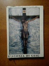 L'Agonia di Gesù - P. V. Gervasi - Venerato Chiesa S.Lucia al Monte, Napoli 1992