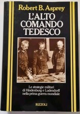ROBERT B. ASPREY L'ALTO COMAMDO TEDESCO RIZZOLI 1993-S