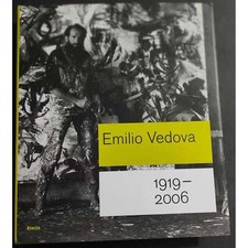 Emilio Vedova 1919-2006 - A