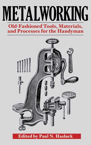Metalworking paul hasluck - metalworking, by