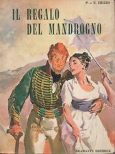 ERIZZO Pierluigi e Ettore, Il regalo del mandrogno