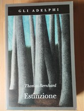 Estinzione. Uno Sfacelo di Thomas Bernhard