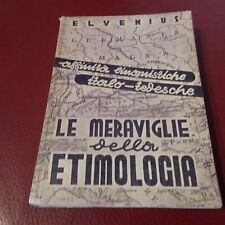 RARO LIBRO LE MERAVIGLIE DELLA ETIMOLOGIA AFFINITÀ LINGUISTICHE ITALO-TEDESCHE 