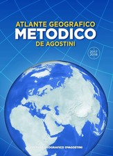 Atlante Geografico Metodico - De Agostini 2017 / 2018 " Atlante Completo "