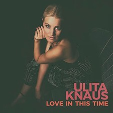 Love In This Time Ulita Knaus