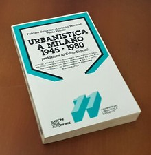 URBANISTICA A MILANO 1945-1980 Gabellini Morandi Vidulli.1980 1° Ed. Autonomie
