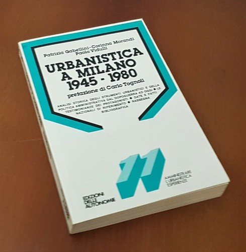 Urbanistica milano 1945 1980 - urbanistica, a