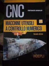 Grimaldi CNC MACCHINE UTENSILI A CONTROLLO NUMERICO 2° Hoepli 1998 senza floppy