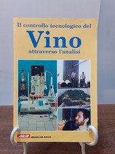 IL CONTROLLO TECNOLOGICO DEL VINO ATTRAVERSO L'ANALISI [ AEB BRESCIA 1994 ]