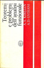 Teoremi e problemi dell'analisi funzionale - A. A.Kirillov - A.D. Gvisiani