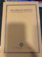 EDUARDO SCARPETTA - CENNI CRITICI E BIOGRAFICI RACCOLTI DA GIGGI ZANAZZO - 1991