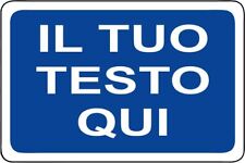 CARTELLO SEGNALETICO - TESTO PERSONALIZZATO SFONDO BLU - segnaletica segnale